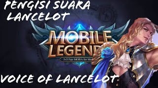 Voice Lancelot of Mobile legends SUARA LANCELOT