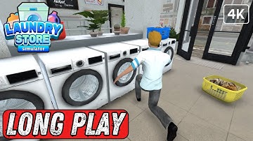 Laundry Store Simulator Gameplay No Commentary - LONG PLAY (4K 60FPS) ULTRA SETTINGS