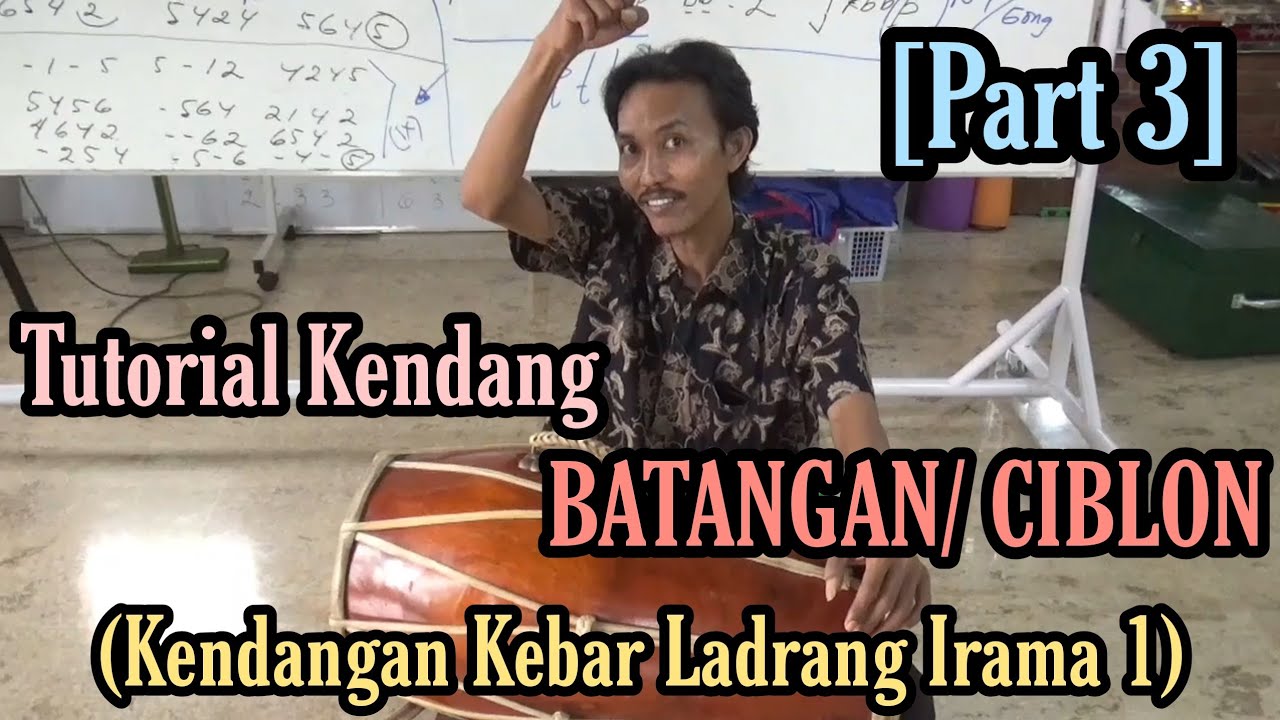 Tutorial Dasar Kendang Batangan/ Ciblon | Kendangan Kebar Ladrang Irama 1 [Part 3]