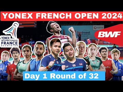 🔴LIVE : Yonex French open 2024 | Day 1, Round of 32 | Malaysia, India , Indonesia, Taiwan