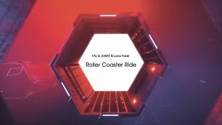 FAL & JOWST & Luna Fiorel - Roller Coaster Ride (No Copyright Music) 1 hour