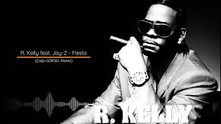 R. Kelly Feat. Jay Z - Fiesta (Çağrı GÖKSEL Remix) Resimi