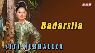 SITI NURHALIZA - Badarsila