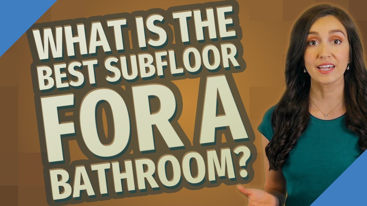 What is the best subfloor for a bathroom? YouTube