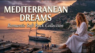 Mediterranean Sunset Soft Rock | Capri, Positano and Tuscany Dreaming