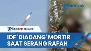 DETIK-DETIK Tentara & Kendaraan IDF Dihantam Mortir Al Quds saat Serang Rafah, Meledak Satu Per Satu