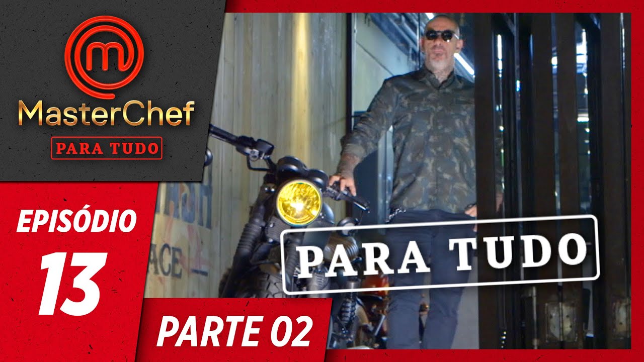 MASTERCHEF PARA TUDO (25/06/2019) | PARTE 2 | EP 13 | MasterChef Brasil