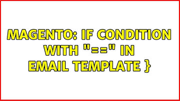 Magento: If Condition with "==" in Email Template {{depend}}