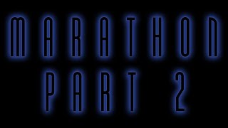 Marathon - Part 2