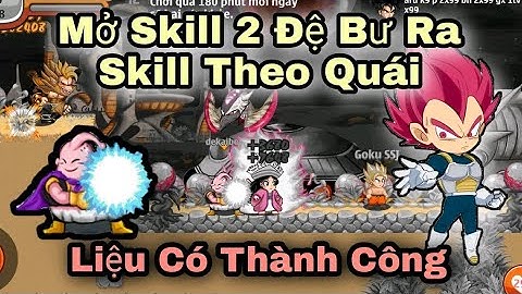 Ngọc Rồng Blue | Mở Skill 2 Đệ Bư Theo Quái Và Cái Kết [ Hành Trình Không Nạp Tập 7 ] - Dekai Boy