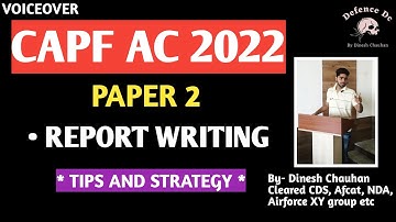 REPORT WRITING STRATEGY FOR CAPF AC PAPER 2