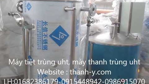 Máy tiệt trùng uht, Máy thanh trùng sữa | LH: 0915448942