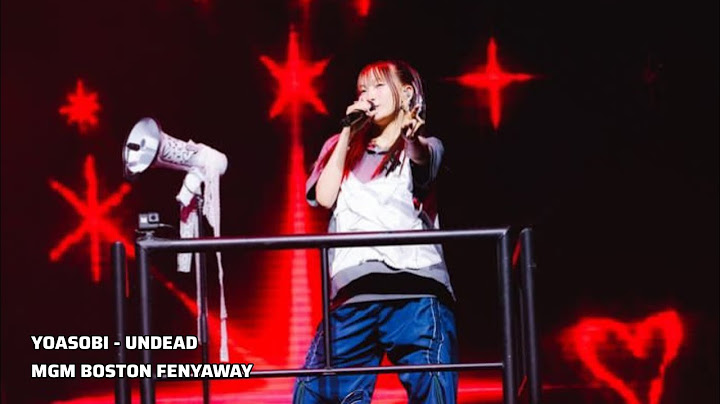 LIVE,YOASOBI - UNDEAD,MGM Music Hall at Fenyaway Boston 8.8.2024