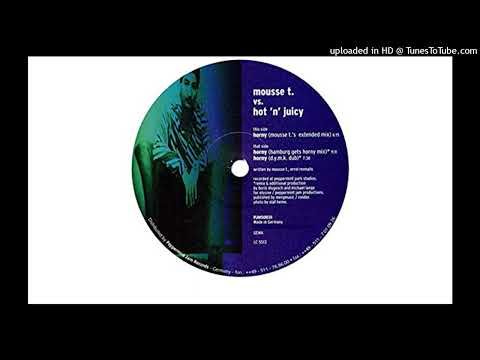 Mousse T. vs. Hot N' Juicy - Horny (Hamburg Gets Horny Mix]