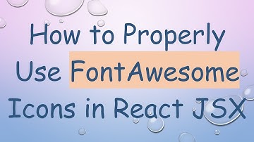 How to Properly Use FontAwesome Icons in React JSX