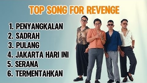 FOR REVENGE - PENYANGKALAN - SADRAH - JAKARTA HARI INI - SERANA  || FUUL ALBUM FOR REVENGE