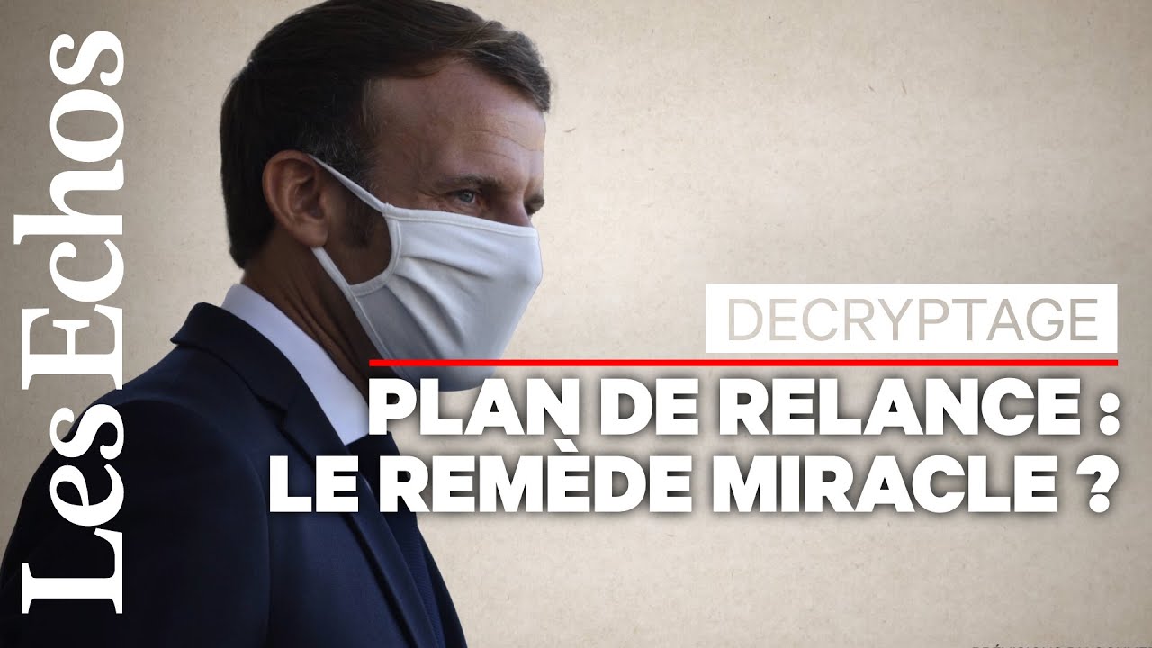 Le plan de relance économique, un remède miracle ? - YouTube