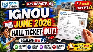 IGNOU June 2026 Hall Ticket OUT🔥| IGNOU June TEE 2026 Hall Ticket Download Kaise Kare?