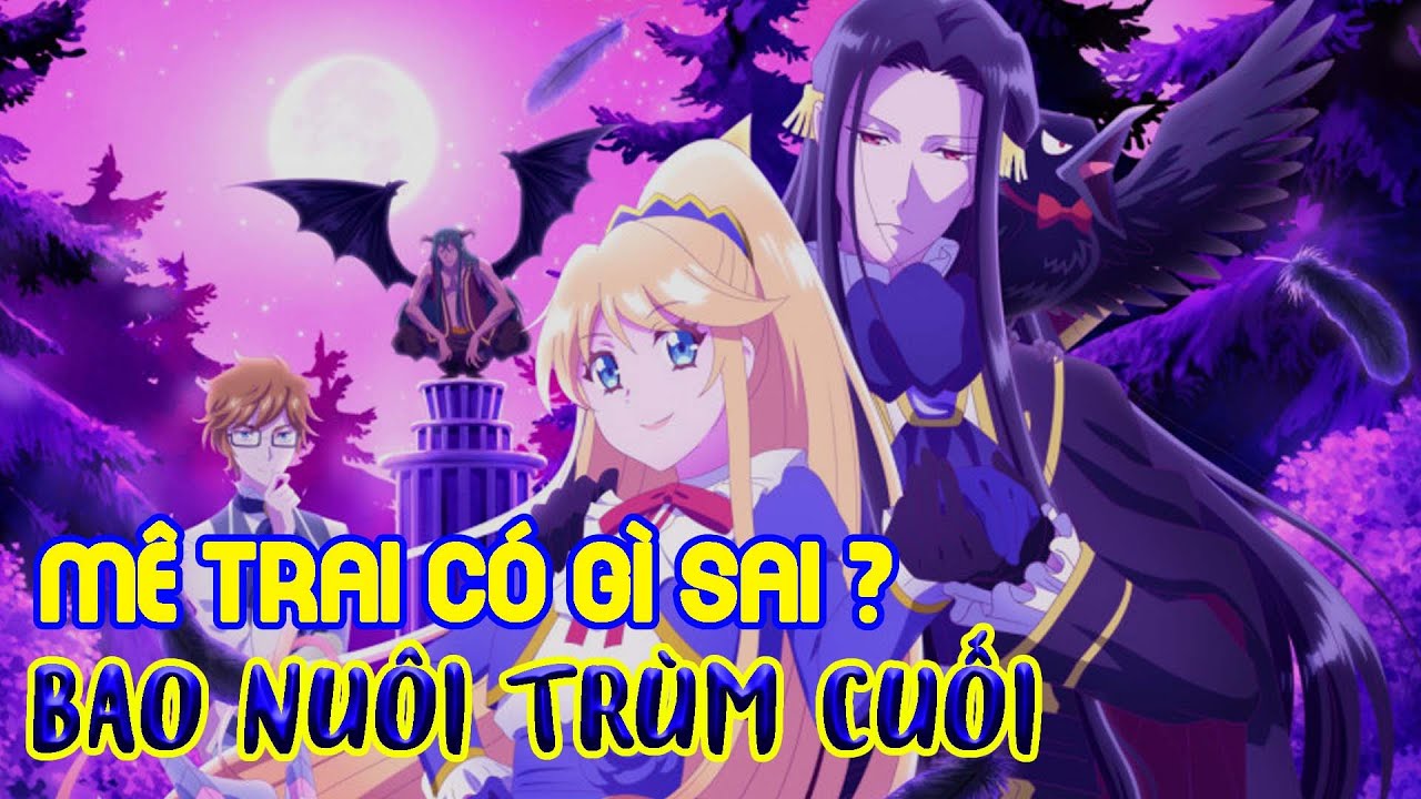 Mê Trai Có Gì Sai? - Nữ Phản Diện Bao Nuôi Trùm Cuối |... - youtube