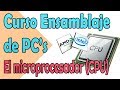 #EnsamblaTuPC: La CPU o Procesador | En Español | 2019