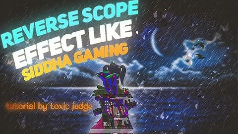 SCOPE EFFECT LIKE SIDDHA GAMING ON ANDROID | REVERSE SCOPE EFFECT TUTORIAL ON ANDROID |