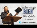 Saber elegir bien  pr norberto centonze  iglesia ros de vida pltanos