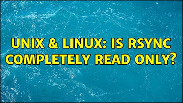 Unix & Linux: Is rsync completely read only?