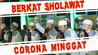 BERKAT SHOLAWAT CORONA MINGGAT | Jam'iyah Sholawat AL WIJDAN