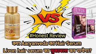 Aaryanveda Hair serum V/S Livon Hair serum #HairSerum  #haircare #Longhaircare #Longhair #Short