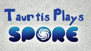 Taurtis Plays Spore : Ep.2 Epic Dance Battle