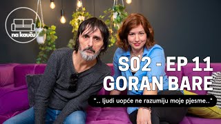NA KAUČU by Vedrana Lisica #S02 EP11: Goran Bare 