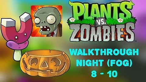 Plants vs Zombies - (Fog) Night 8 - 10 Walkthrough