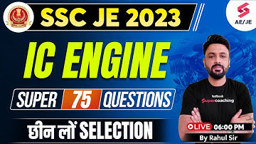 SSC JE Mechanical Classes 2023 | IC Engine Super Best 75 Questions | SSC JE 2023 | Rahul Sir