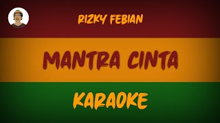 Mantra Cinta  Rizky Febian  Karaoke  Reggae Version By Dede Musik