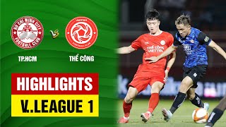 Highlights: TP.HCM - Thể Công-Viettel | Khác biệt nơi ngoại binh, ấn tượng \\