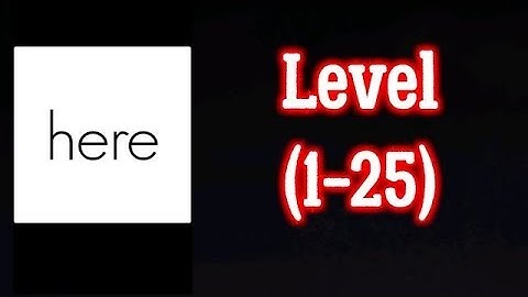 Here Level (1-25) Solution (Techyonic) Android