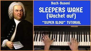 BACH-BUSONI: TUTORIAL on 'Sleepers Wake' ('Wachet auf')