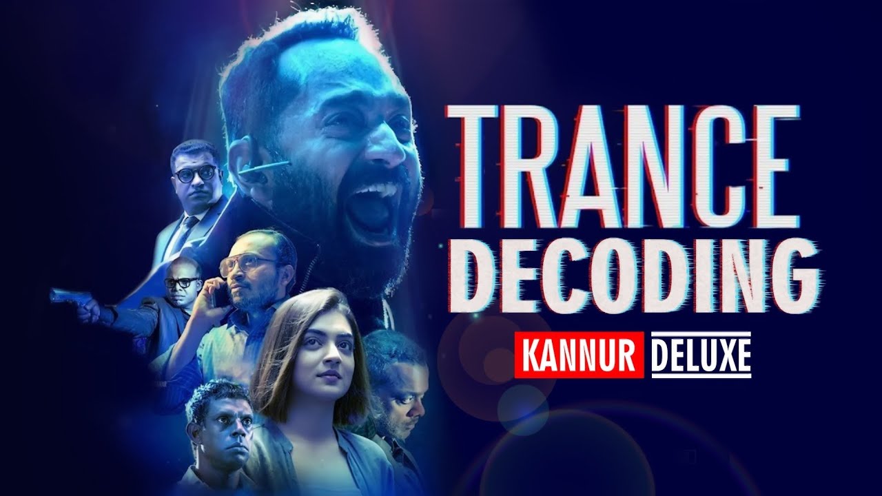 THINGS THAT YOU MISSED IN TRANCE | TRANCE DECODING | TRANCE ANALYSIS | KANNUR DELUXE
