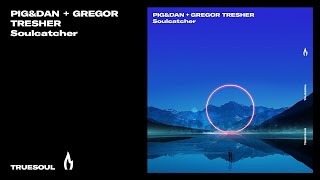 Pig&Dan, Gregor Tresher - Dot Hallucinations | Truesoul
