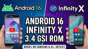 Android 16 Infinity X 3.4 GSI ROM – Works on Samsung & All Devices #gsi #android16 #gsiroms