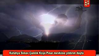 Kütahya Simav Çamlık Köyü Pınar mevkiine yıldırım düştü