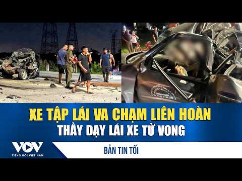 Evening News 9/27: Driving school car in multi-vehicle collision in Bac Ninh, instructor killed |...