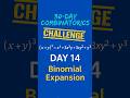 Day14: How to find the expansion of $(x+y)^n$ in one minute. A Pascal's triangle Application!