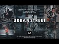 How to edit urban street photography  lightroom presets dng  xmp free download