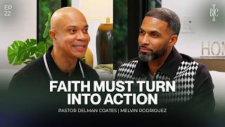 22: Faith Without Action Is Failing Our Communities | The Advocacy Code | Pastor Delman Coates