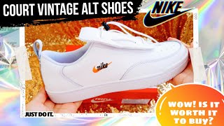 Nike Court Vintage Alt Shoes Unboxing And Review Fashoenyx Talks Youtube Nike Court Vintage Alt Shoes Unboxing And Review Fashoenyx Talks Youtube