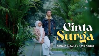 Yaya Nadila Ft Zinidin Zidan - Cinta Surga ( Official Music Video)