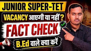 UP Junior SUPER TET Vacancy 2026 🔥 | UP Junior SUPER TET Latest Update | UP SUPER TET 2026 |