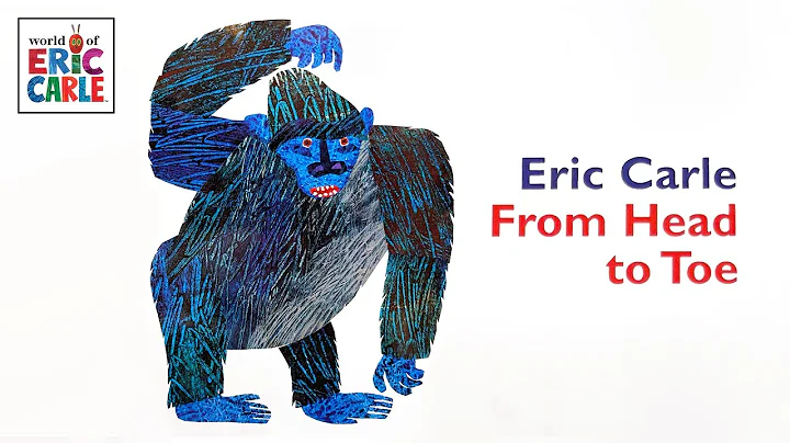 From Head to Toe - By Eric Carle - Read aloud with...
