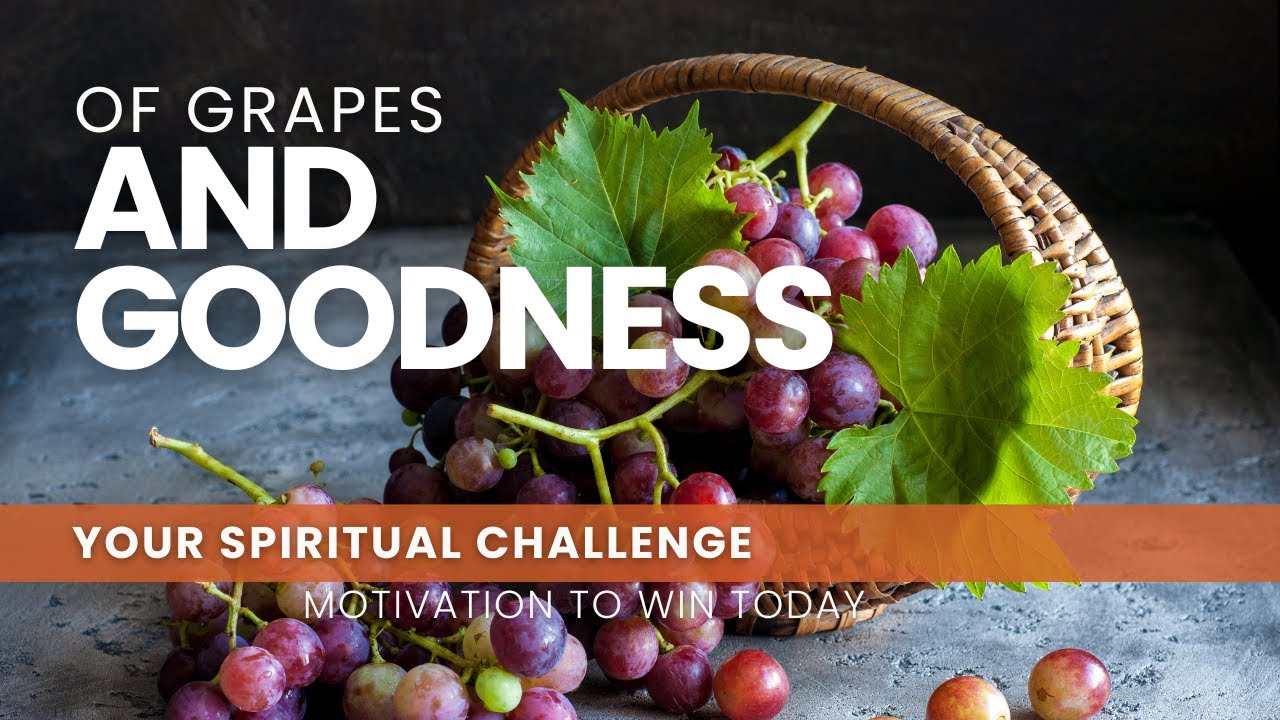 Of Grapes and Goodness - September 1